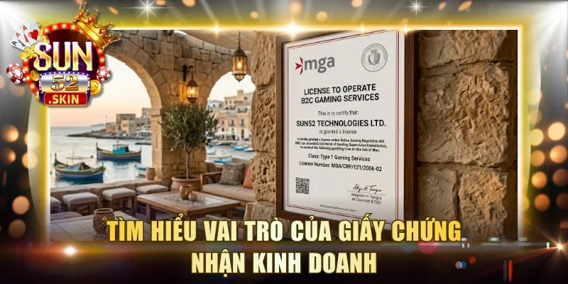 Tìm hiểu vai trò của giấy chứng nhận kinh doanh